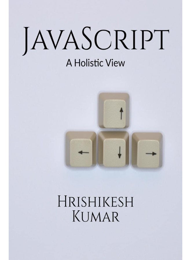 [removed] A Holistic Guide: A subtle entry to JavaScript and some practical examples to clarify the concepts further. 