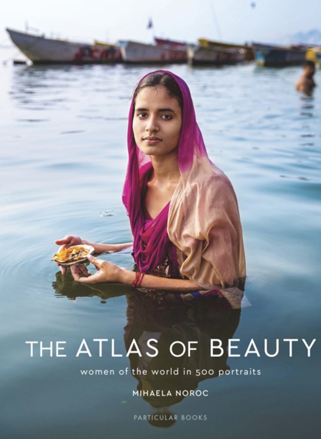 The Atlas of Beauty : Women of the World in 500 Portraits 