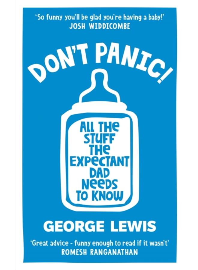 DON'T PANIC! : All the Stuff the Expectant Dad Needs to Know 