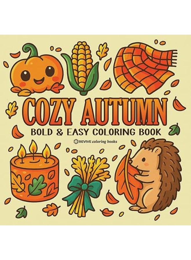 Bold & Easy Cozy Autumn Coloring Book: Cute Fall Festive Stress Relief Coloring