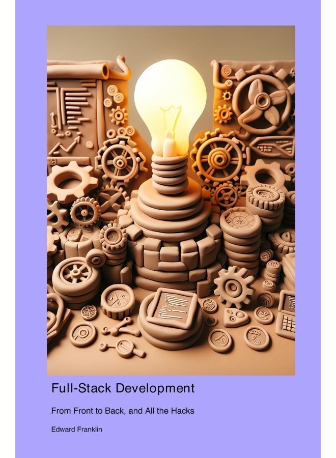Full-Stack Development: From Front to Back, and All the Hacks  - Image 1
