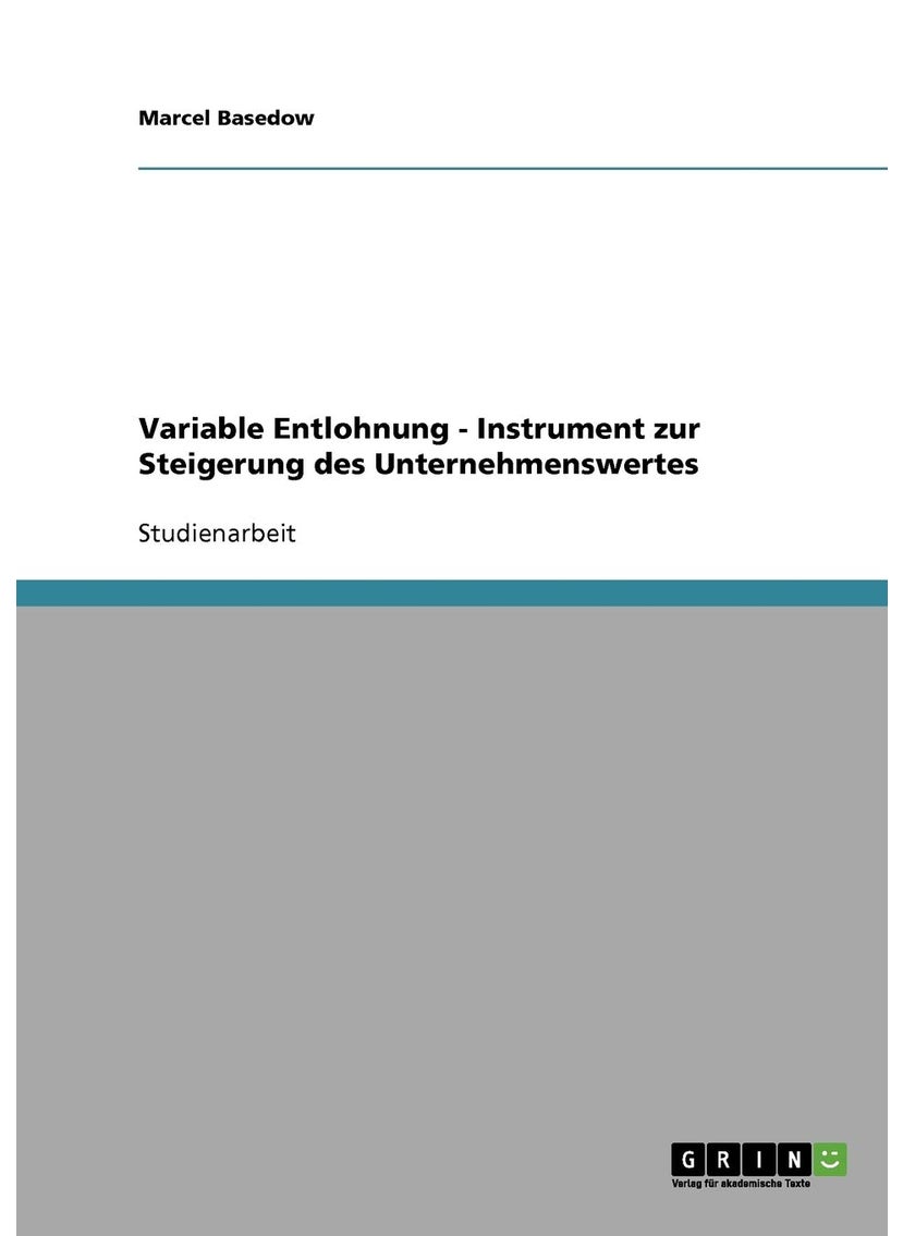 Variable Entlohnung - Instrument zur Steigerung des Unternehmenswertes 