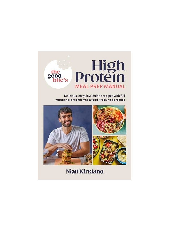 The Good Bites High Protein Meal Prep Manual