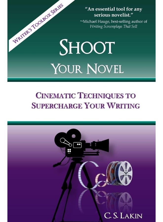 Shoot Your Novel: Cinematic Techniques to Supercharge Your Writing - Image 1