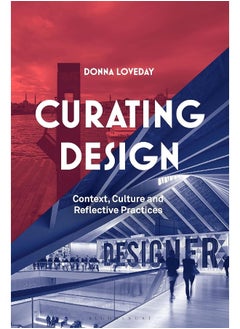 Curating Design: Context, Culture and Reflective Practice  - Image 1