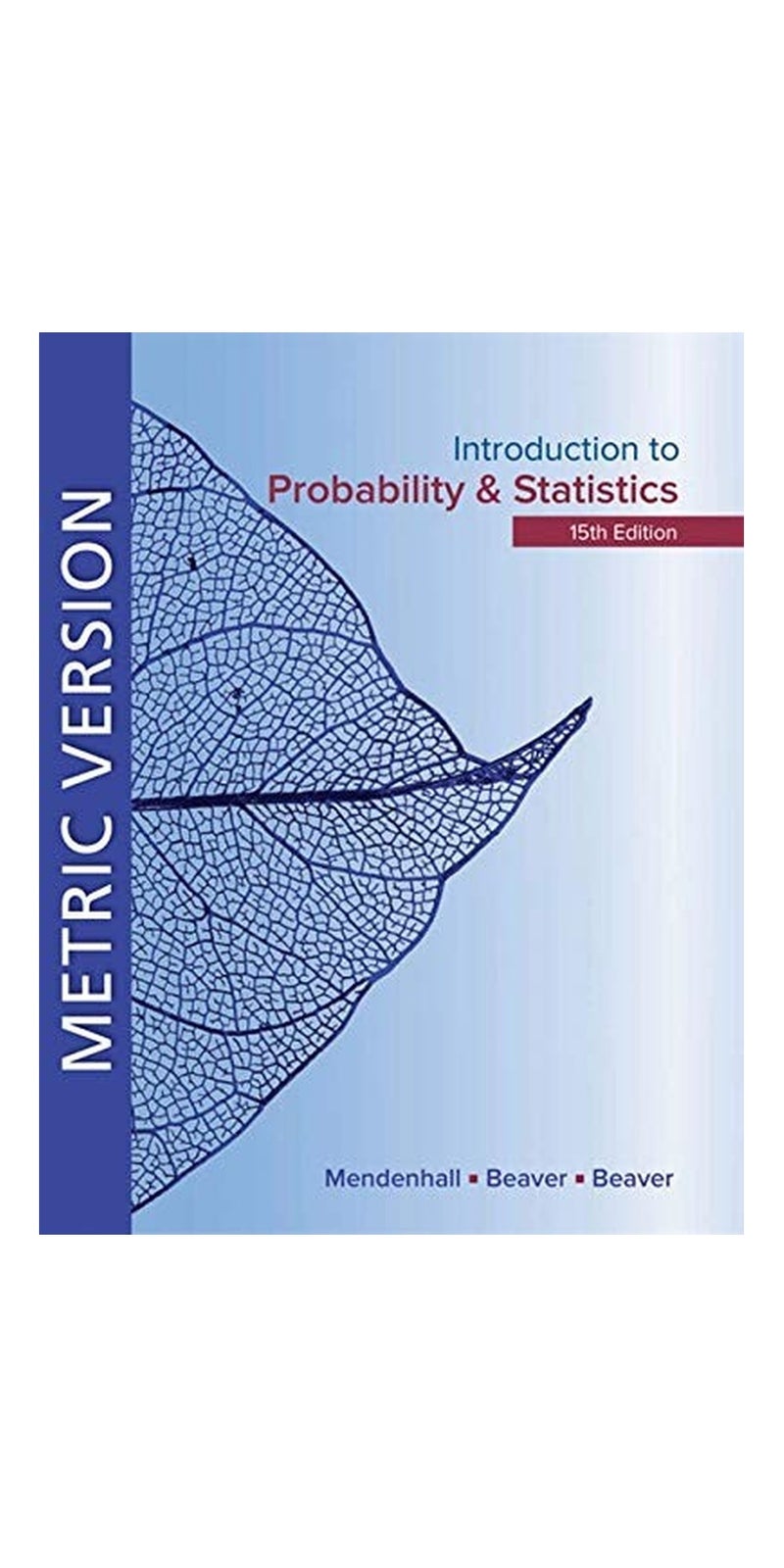 Introduction to Probability and Statistics Metric Edition | Authored by Robert Beaver, William Mendenhall, Barbara Beaver | Paperback | Published by Blue Kingfisher