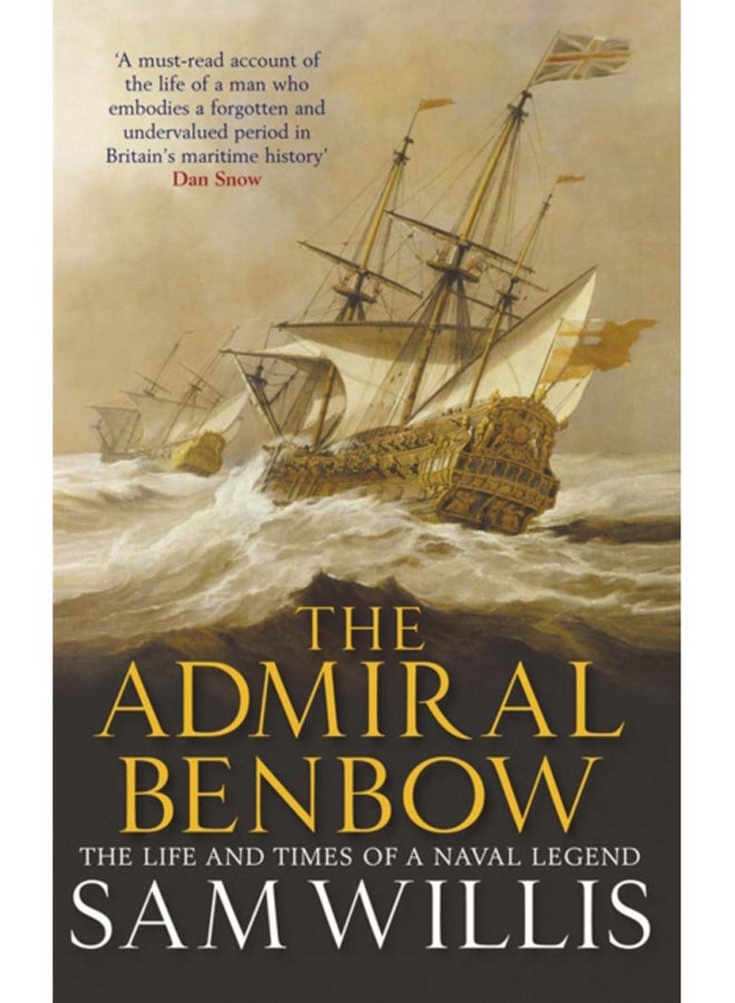 The Admiral Benbow : The Life and Times of a Naval Legend