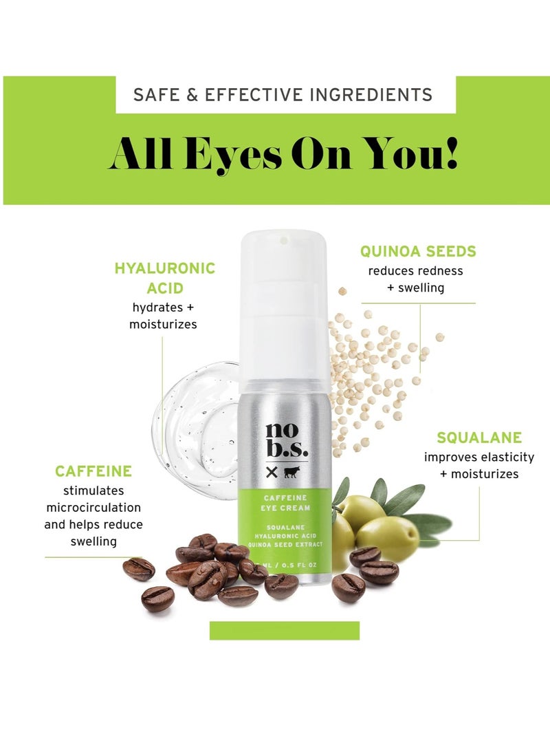 NO B. S. NO BAD STUFF No Bad Stuff - Caffeine Eye Cream with Pure Hyaluronic Acid & Plant Based Squalane Oil, Under Eye Cream for Dark Circles & Puffiness, Gluten Free, Vegan, Travel Size, 0.5 FL Oz  - Image 3