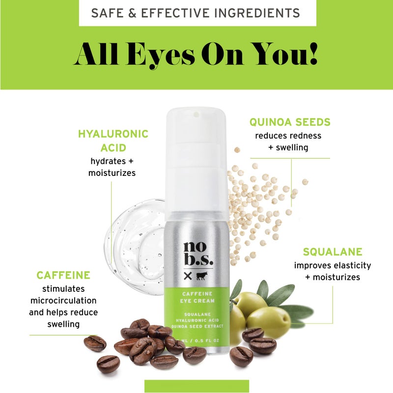 NO B. S. NO BAD STUFF No Bad Stuff - Caffeine Eye Cream with Pure Hyaluronic Acid & Plant Based Squalane Oil, Under Eye Cream for Dark Circles & Puffiness, Gluten Free, Vegan, Travel Size, 0.5 FL Oz - Image 3