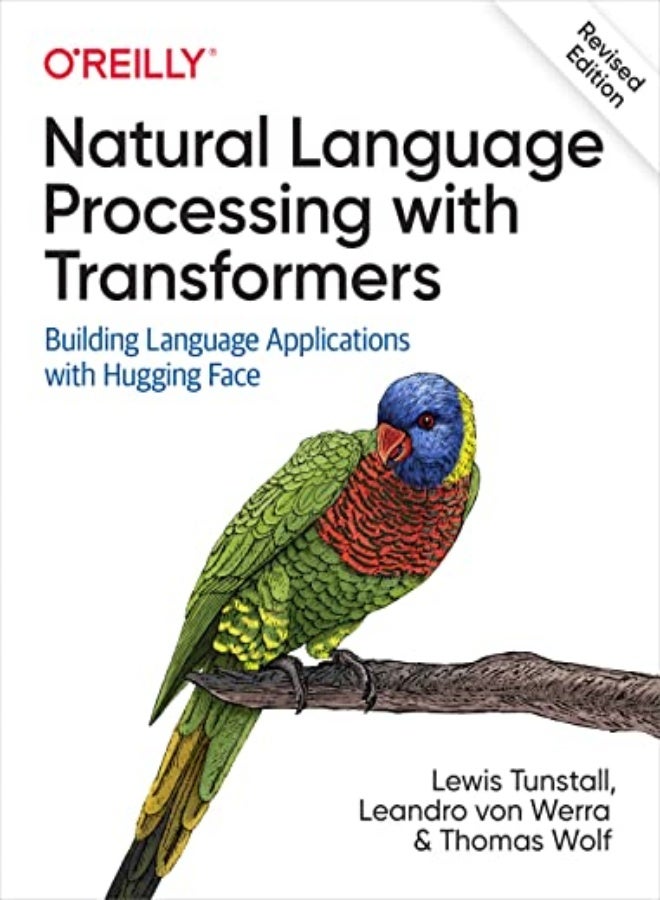 Natural Language Processing With Transformers Revised Edition by Tunstall, Lewis - Von Werra, Leandro - Wolf, Thomas Paperback