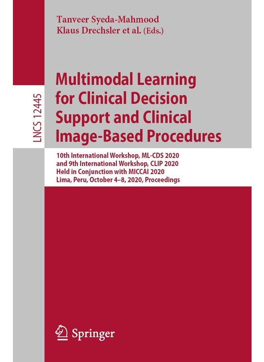Multimodal Learning for Clinical Decision Support: 10th International Workshop, ML-CDs 2020, and 9th