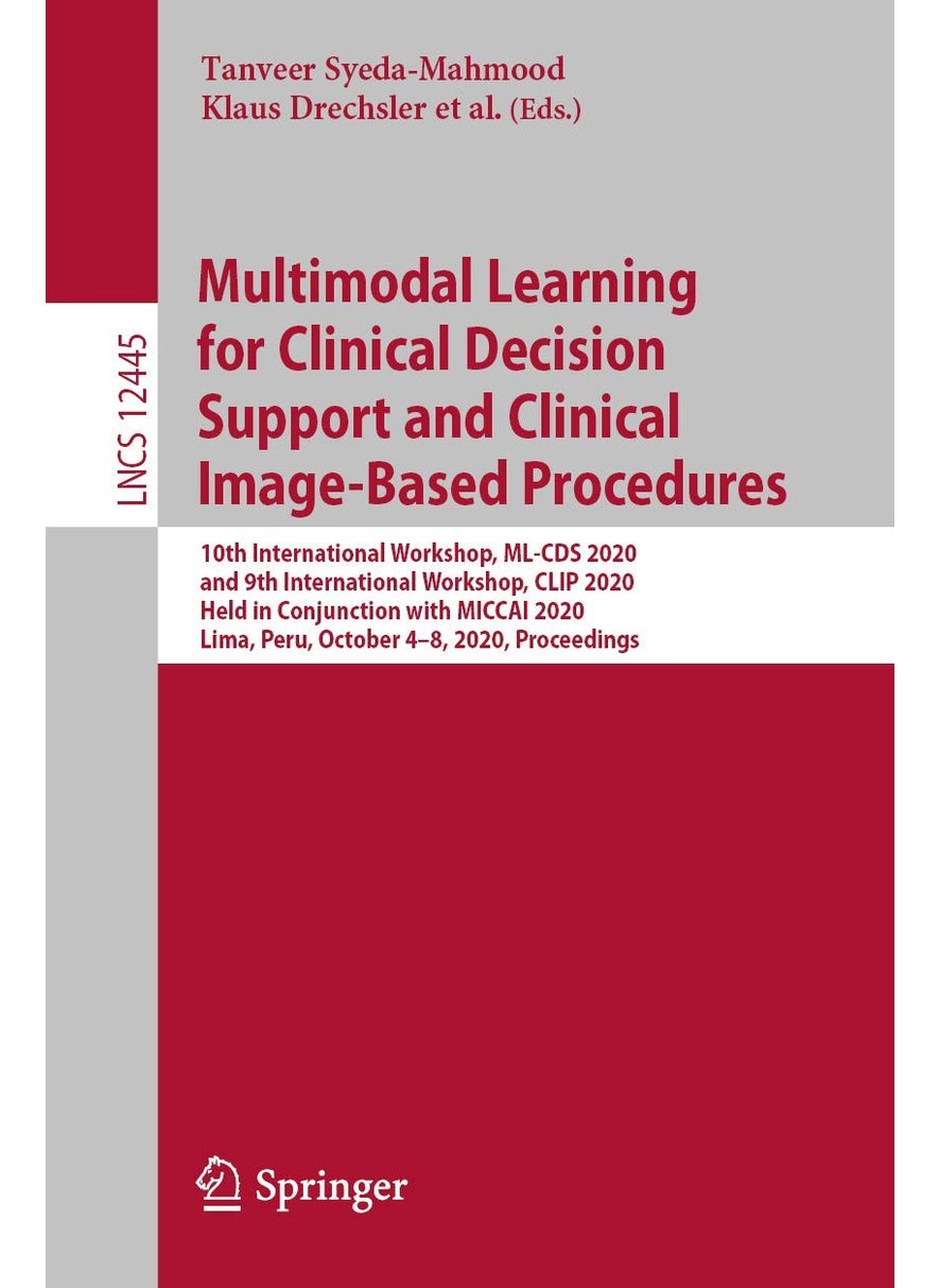 Multimodal Learning for Clinical Decision Support: 10th International Workshop, ML-CDs 2020, and 9th 