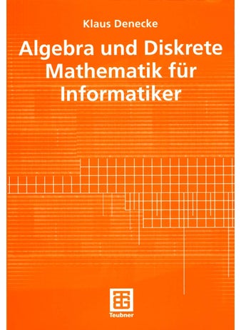Algebra und Diskrete Mathematik für Informatiker - pzsku/Z22FAAB8B6869CF3B0755Z/45/1749041656/bd0959a1-49b6-4814-84d7-26df69bc7b20