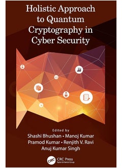 Holistic Approach to Quantum Cryptography in Cyber Security 