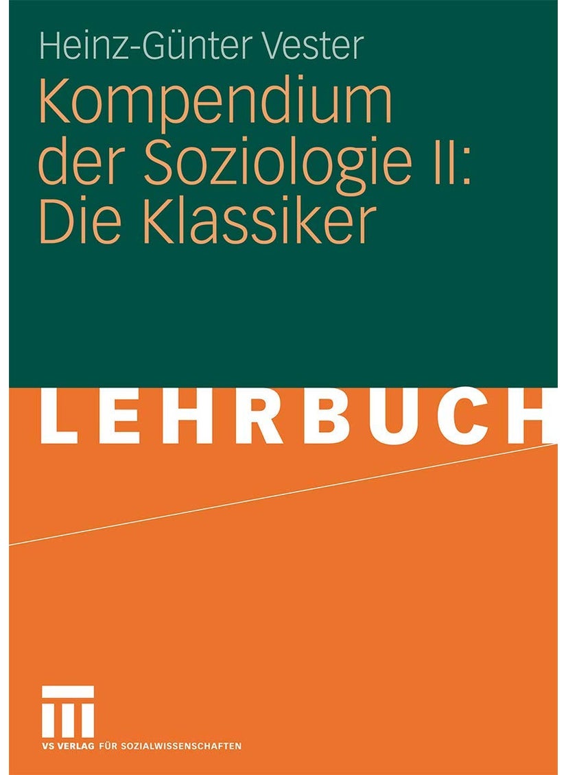 Vs Verlag Fur Sozialwissenschaften Kompendium der Soziologie II: Die Klassiker 