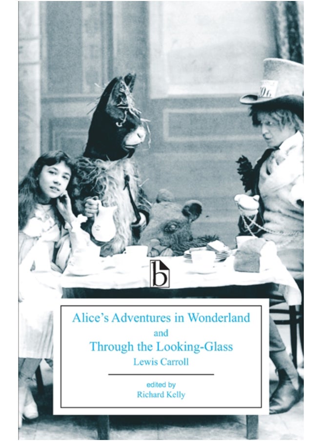 Alice's Adventures in Wonderland and Through the Looking-Glass 