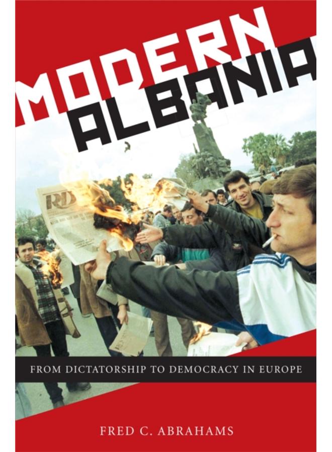 Modern Albania : From Dictatorship to Democracy in Europe 