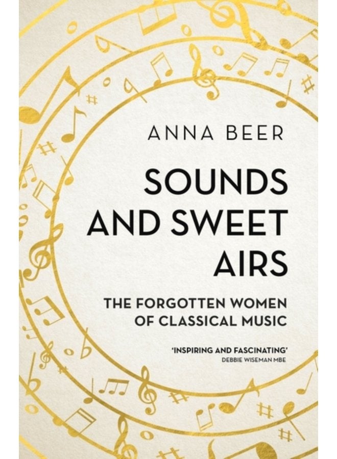 Sounds and Sweet Airs The Forgotten Women of Classical Music - Paperback