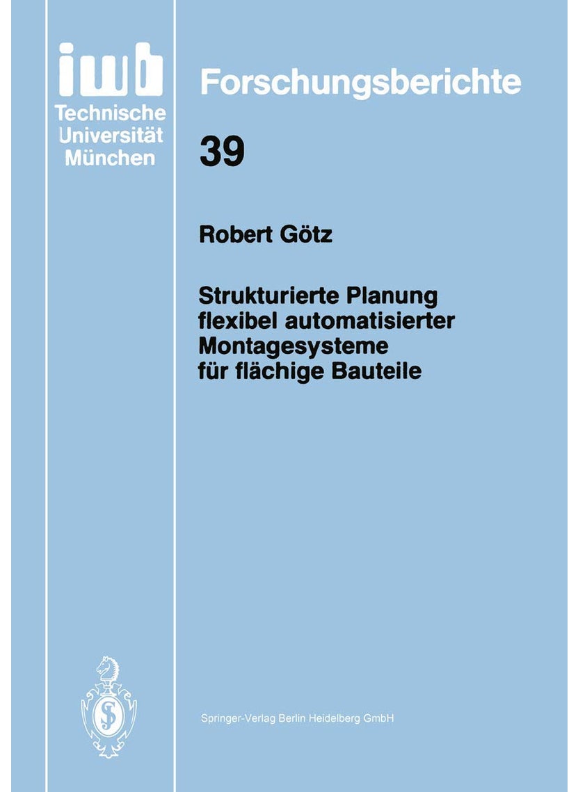 Strukturierte Planung flexibel automatisierter Montagesysteme für flächige Bauteile 