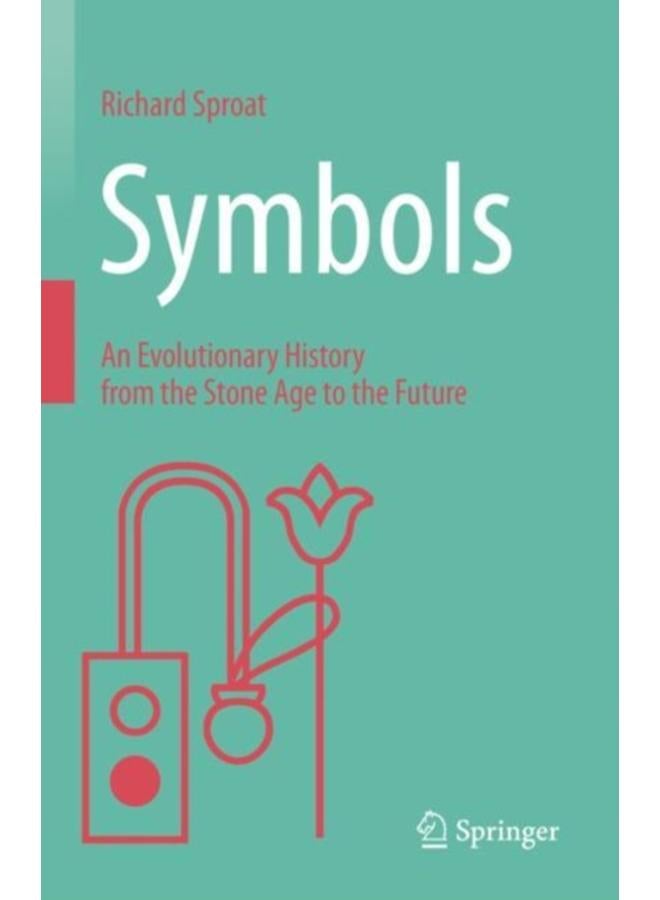 Symbols : An Evolutionary History from the Stone Age to the Future 