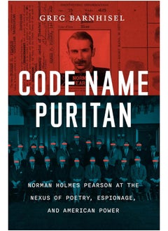 Code Name Puritan: Norman Holmes Pearson at the Nexus of Poetry, Espi 