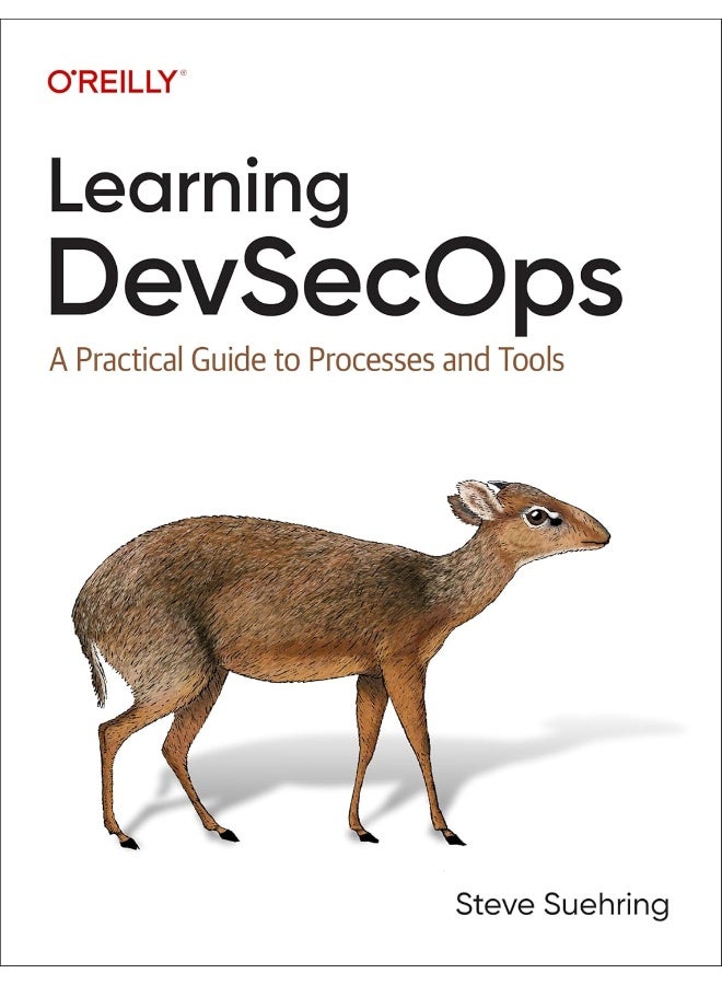 Learning Devsecops: A Practical Guide to Processes and Tools