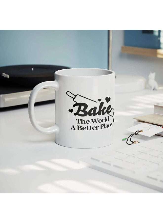 Panvola Bake The World A Better Place Baker Gifts Baking Student Dessert Lovers Pastry Chef Gifts Bakery Owner Novelty Drinkware Ceramic Mug 11 oz White - Image 1