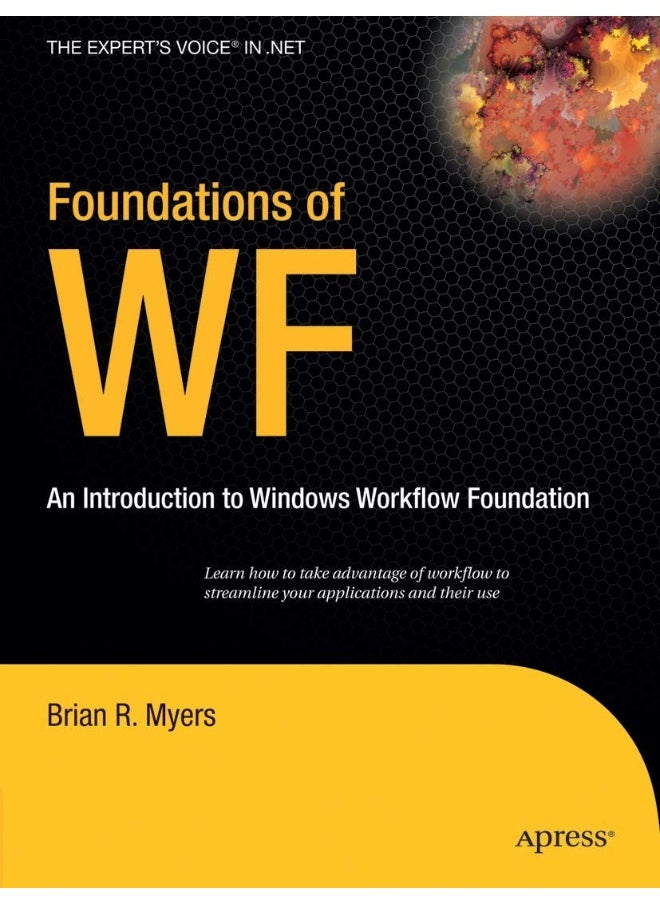 Foundations of WF: an Introduction to Windows Workflow Foundation 
