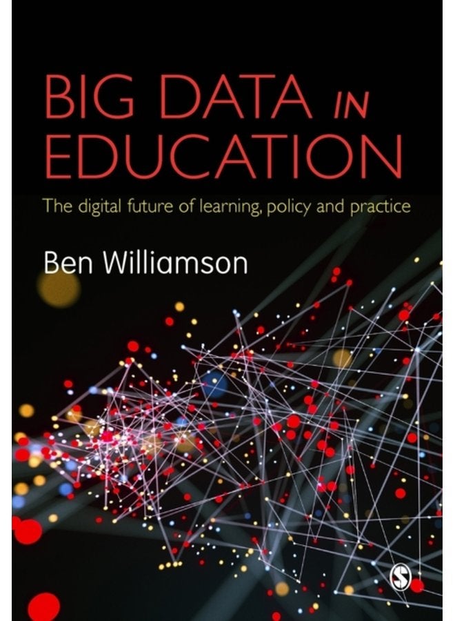 Big Data in Education The digital future of learning policy and practice - Paperback