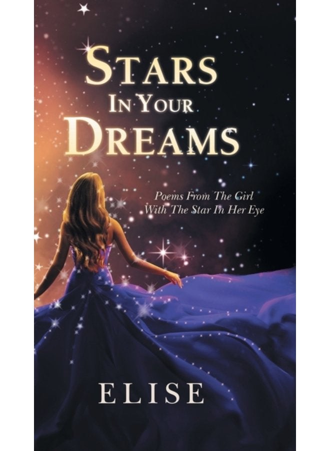 Stars In Your Dreams Poems From The Girl With The Star In Her Eye - Hardback