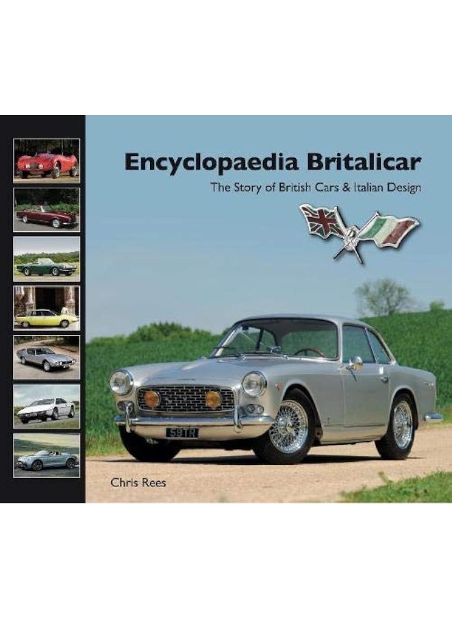 Encyclopaedia Britalicar: The Story of British Cars & Italian Design 