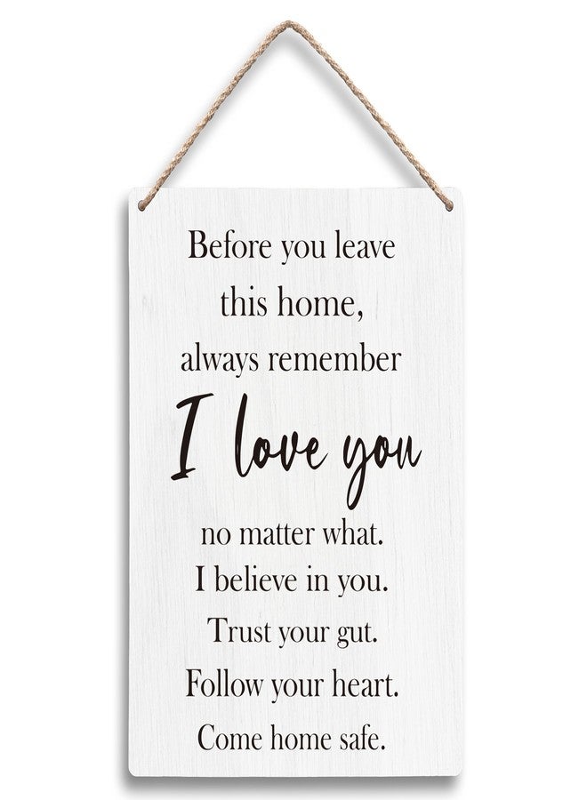 FUGWN Before You Leave This Home Sign Love Wall Decor, Entryway Wall Decor, I Love You Sign, Love Wall Decor, Inspirational Wall Decor, Motivational Wall Decor - Image 1