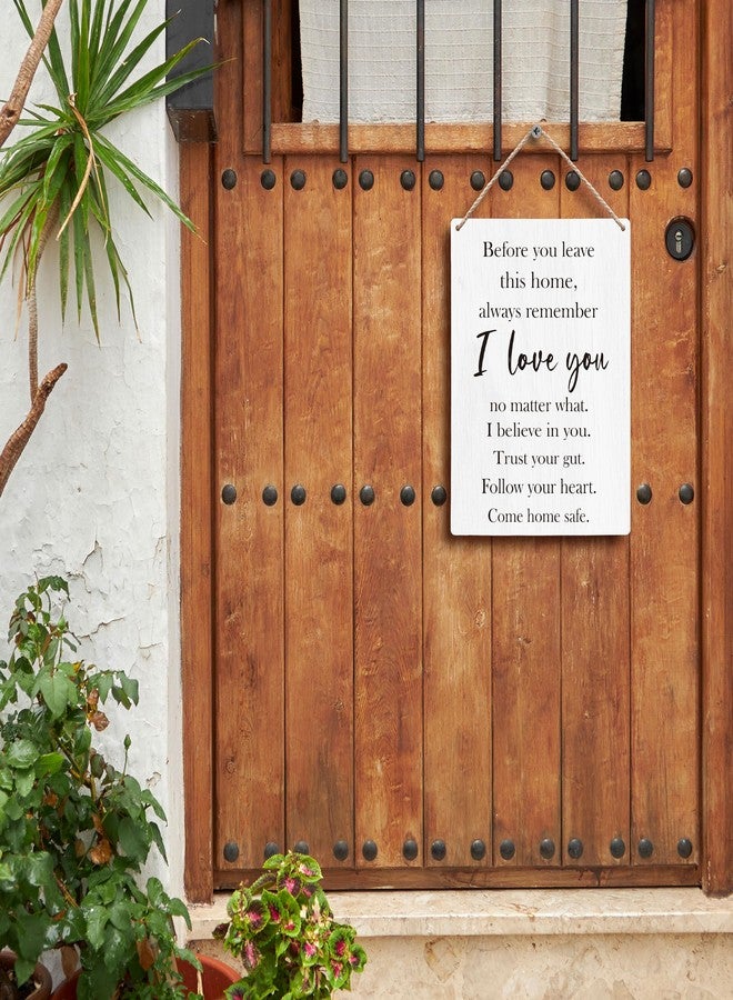 FUGWN Before You Leave This Home Sign Love Wall Decor, Entryway Wall Decor, I Love You Sign, Love Wall Decor, Inspirational Wall Decor, Motivational Wall Decor - Image 3