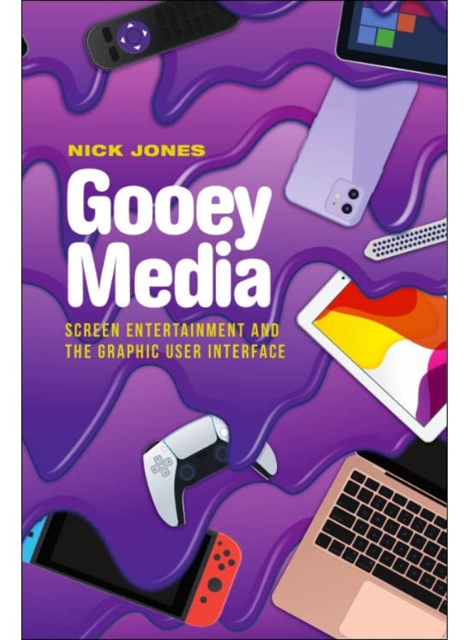 Gooey Media: Screen Entertainment and the Graphic User Interface