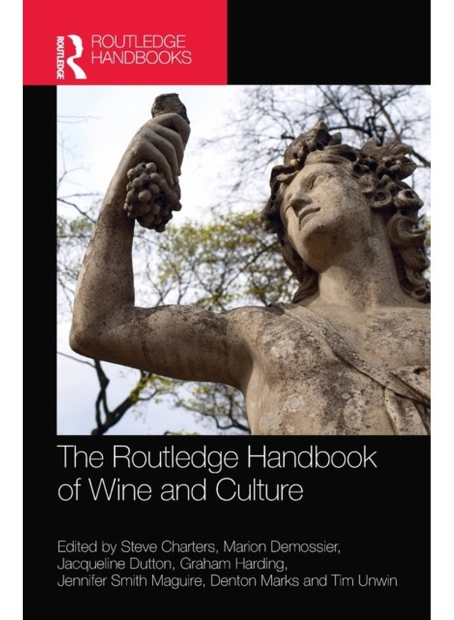 The Routledge Handbook of Wine and Culture - Hardback