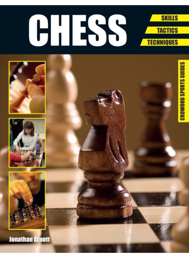 Chess : Skills - Tactics - Techniques 