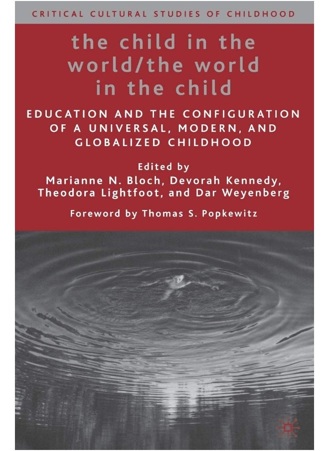 null - The Child in the World/The World in the Child: Education and the Configuration of a Universal, Modern, and Globalized Childhood - Image 1