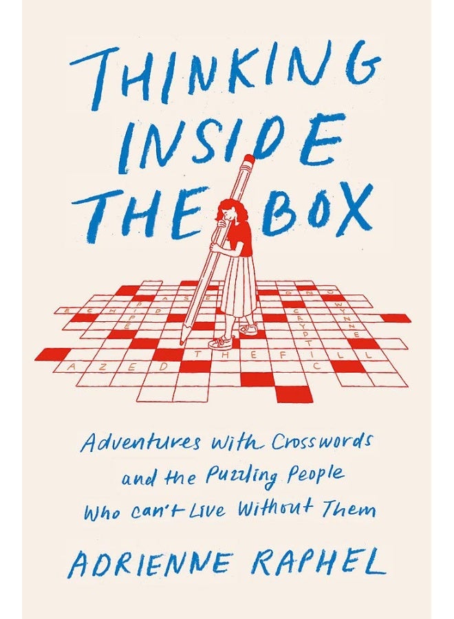 Thinking Inside the Box: Adventures with Crosswords and the Puzzling People Who Can't Live Without Them  - Image 1