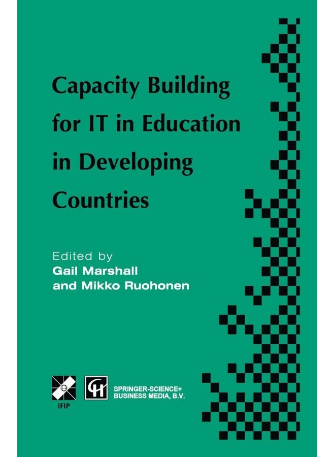 Capacity Building for It in Education in Developin: Ifip Tc3 Wg3.1, 3.4 & 3.5 Working Conference on Ca