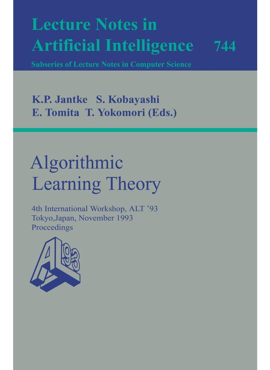 Algorithmic Learning Theory: 4th International Workshop, ALT '93, Tokyo, Japan, November 8-10, 1993. Proceedings 