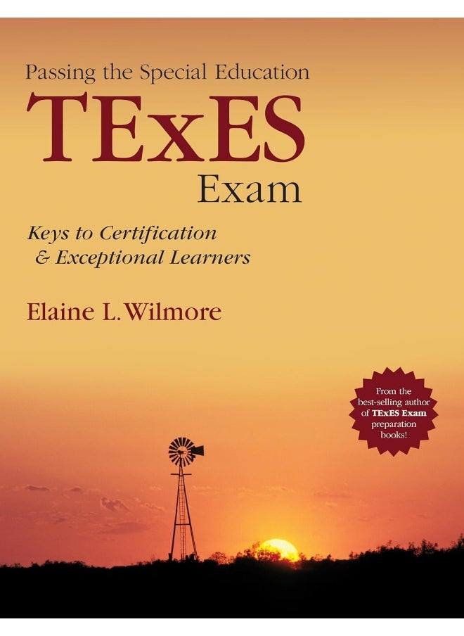 Passing the Special Education TExES Exam: Keys to Certification and Exceptional Learners 