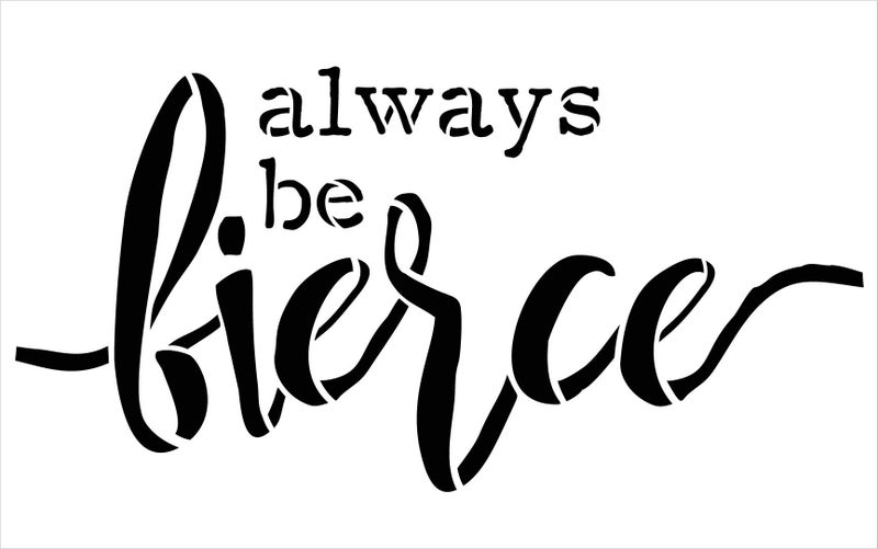 Studio R 12 Always Be Fierce Stencil by StudioR12 | Wood Sign | Word Art Reusable | Family Room Child's Room Bathroom | Painting Chalk Mixed Multi-Media | DIY Home - Choose Size (9" x 5") - Image 3