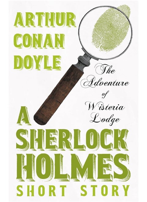 The Adventure of Wisteria Lodge - A Sherlock Holmes Short Story