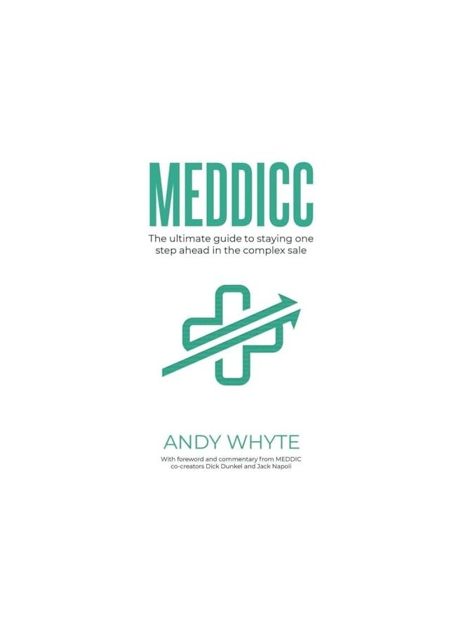 Meddicc The Ultimate Guide To Staying One Step Ahead In The Complex Sale