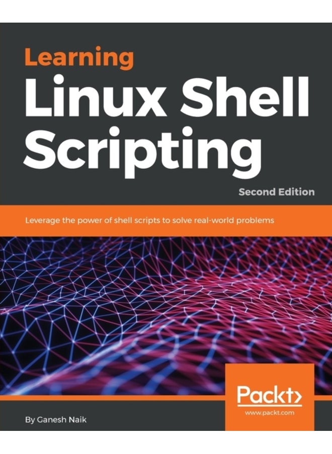 Learning Linux Shell Scripting - Second Edition 