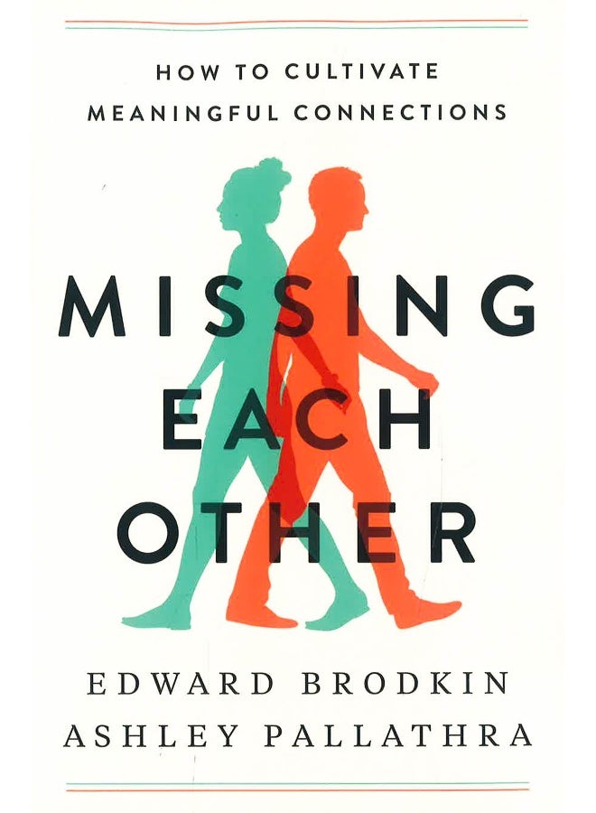 Missing Each Other: How To Cultivate Meaningful Connections - Image 1