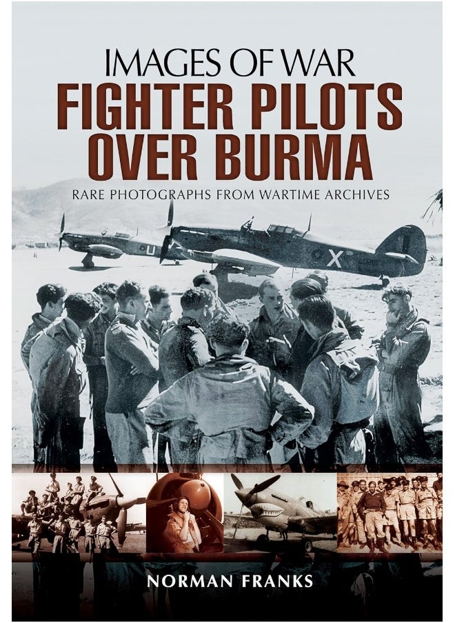 RAF Fighter Pilots Over Burma: Images of War  - Image 1