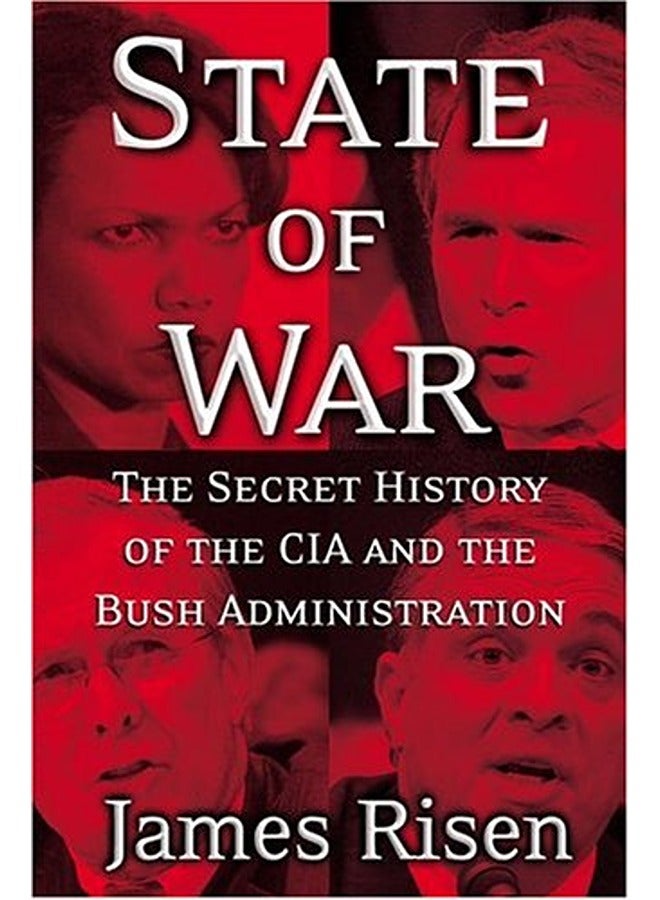 State of War : The Secret History of the C.I.A. and the Bush Administration