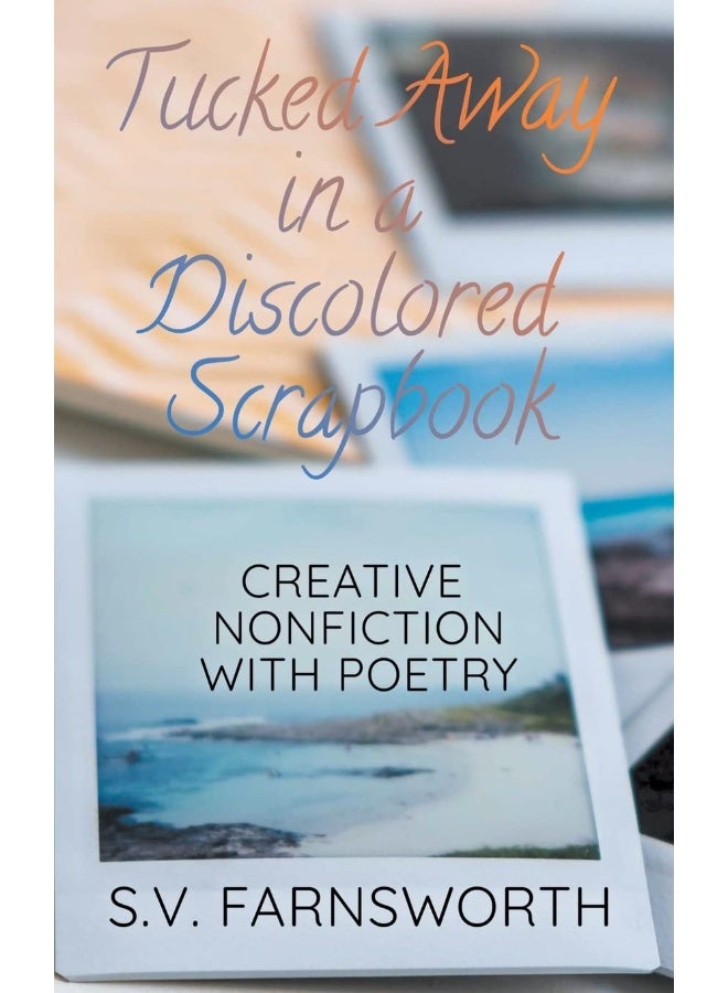 Tucked Away in a Discolored Scrapbook: Creative Nonfiction with Poetry - Image 1