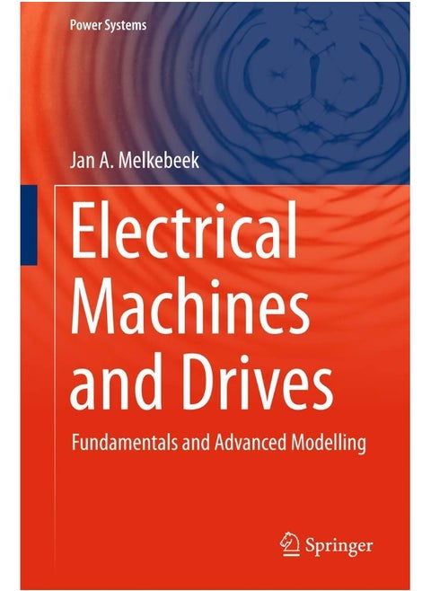 Electrical Machines and Drives: Fundamentals and Advanced Modelling
